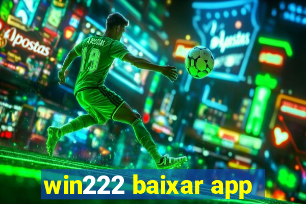 win222 baixar app